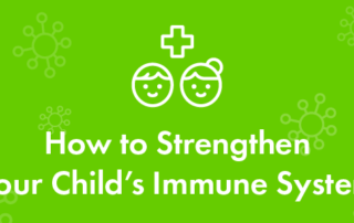 How to Strengthen Your Child's Immune System