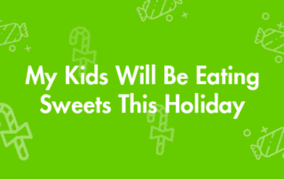 My Kids Will Be Eating Sweets This Holiday