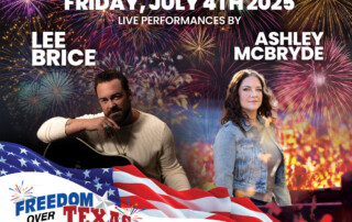 Freedom Over Texas, July 4th from 4pm to 10pm. With musical performances from Lee Brice and Ashley McBryde