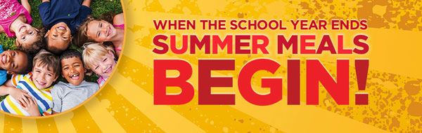 When the school year ends, Summer Meals begin!