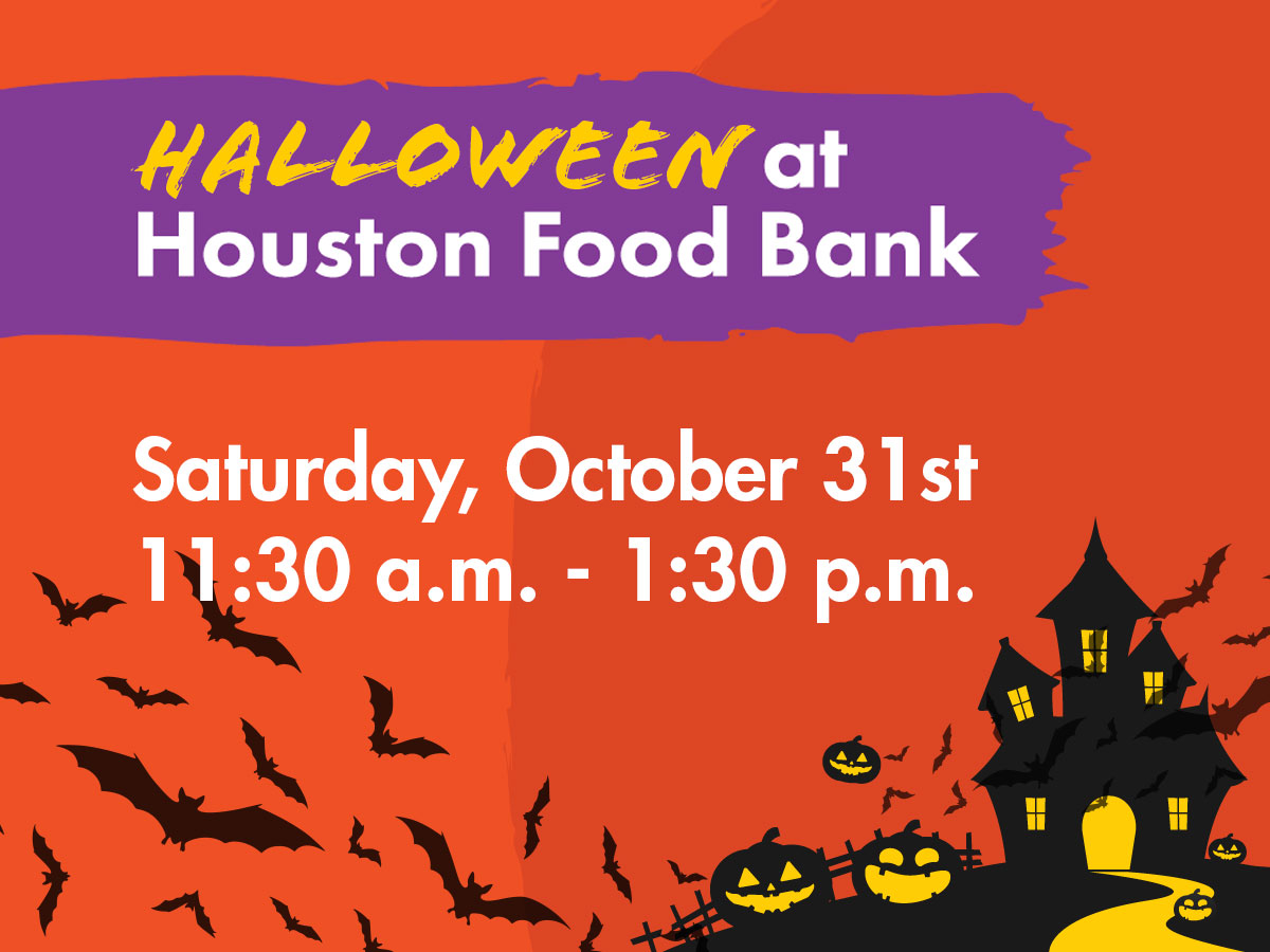 Halloween at Houston Food Bank, Saturday Oct 31st from 11:30 a.m. to 1:30 p.m.